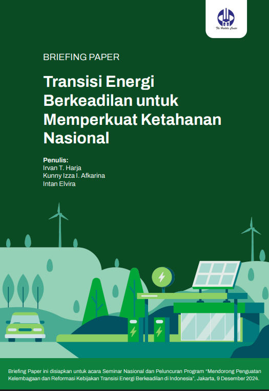 Transisi Energi Berkeadilan untuk Memperkuat Ketahanan Nasional